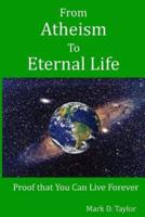 From Atheism to Eternal Life