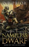 Nameless Dwarf book 5: Bane of the Liche Lord