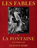 Les Fables De Jean De La Fontaine, Illustrees Par Gustave Dore