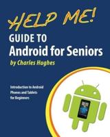 Help Me! Guide to Android for Seniors