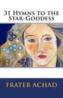 31 Hymns to the Star-Goddess