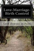 Love-Marriage-Birth Control