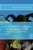 Small and Medium Enterprises and Unemployment in the Gcc Countries