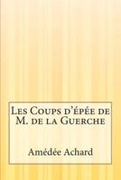 Les Coups D'Epee De M. De La Guerche