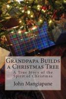 Grandpapa Builds a Christmas Tree