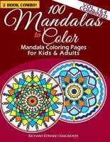 100 Mandalas to Color - Mandala Coloring Pages for Kids and Adults - Vol. 1 & 4 Combined
