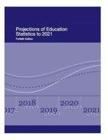 Projections of Education Statistics to 2021