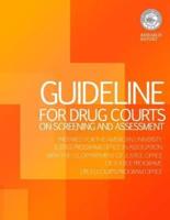 Guideline for Drug Courts on Screening and Assessment
