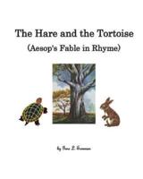 The Hare and the Tortoise, Aesop's Fable in Rhyme