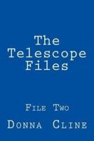 The Telescope Files (File Two)