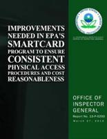 Improvements Needed in EPA?S Smartcard Program to Ensure Consistent Physical Access Procedures and Cost Reasonableness