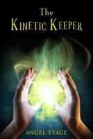 The Kinetic Keeper