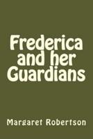 Frederica and Her Guardians