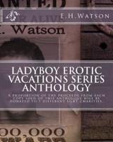 Ladyboy Erotic Vacations Series Anthology