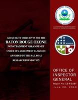 Air Quality Objectives for the Baton Rouge Ozone Nonattainment Area Not Met Under EPA Agreement 2A-96694301 Awarded to the Railroad Research Foundation