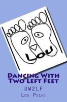 Dancing With Two Left Feet