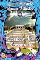 Crossbow-Isle Volume 4 - Crossroads Part 3