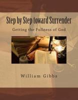 Step by Step Toward Surrender