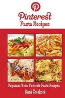 Pinterest Pasta Recipes Blank Cookbook (Blank Recipe Book)