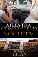 A Plea to a Connected Society