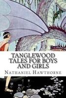 Tanglewood Tales for Boys and Girls