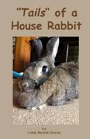 "Tails" of a House Rabbit