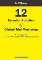 12 Essential Activities of Clinical Trial Monitoring