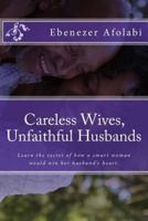 Careless Wives, Unfaithful Husbands