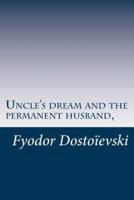 Uncle's Dream and the Permanent Husband,