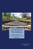 La Via Ferrea (The Railway)