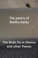 The Birds Fly in Silence and Other Poems