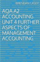 AQA A2 Accounting Unit 4 Further Aspects of Management Accounting