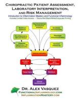 Chiropractic Patient Assessment, Laboratory Interpretation, and Risk Management