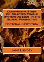 Comparative Study of Selected Female Writers as Seen in the Global Perspective