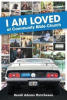 I Am Loved at Community Bible Church