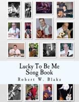 Lucky To Be Me Song Book