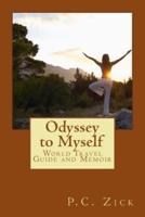 Odyssey to Myself: World Travel Guide and Memoir