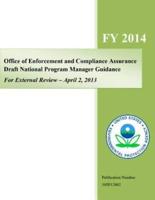Office of Enforcement and Compliance Assurance Draft National Program Guidance, for External Review - April 2, 2013