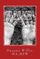 All Our Hands Are Stained
