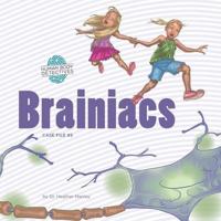 Brainiacs: An Imaginative Journey Through the Nervous System