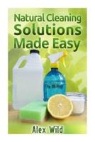 Natural Cleaning Solutions Made Easy