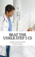 Beat the USMLE STEP 2 CS