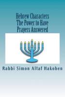 Hebrew Characters -The Power to Have Prayers Answered
