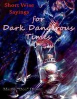 Short Wise Sayings for Dark Dangerous Times (VIETNAMESE VERSION)