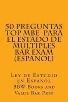 50 Preguntas Top MBE Para El Estado De Multiples Bar Exam (Espanol)