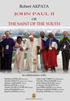John Paul II or the Saint of the Youth