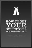 How to Get Your Solicitor's Training Contract