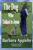 The Dog Who Talked to Jesus