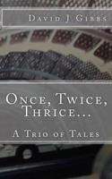 Once, Twice, Thrice...
