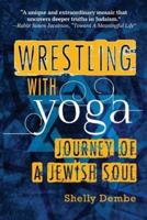Wrestling With Yoga